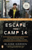 Escape from Camp 14 - Blaine Harden