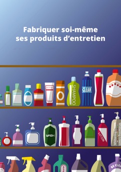 Fabriquer soi-même ses produits d'entretien - All The Content & Noblishing
