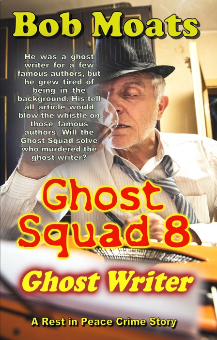 Ghost Squad 8 - Ghost Writer