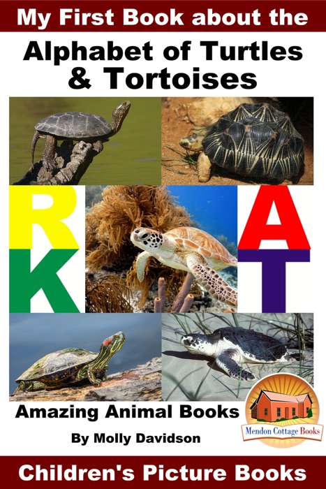 My First Book About the Alphabet of Turtles & Tortoises