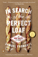Samuel Fromartz - In Search of the Perfect Loaf artwork