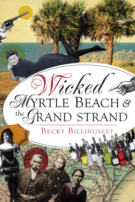 Wicked Myrtle Beach & the Grand Strand