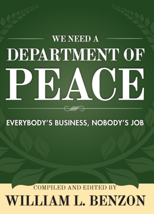 We Need a Department of Peace: Everybody's Business, Nobody's Job