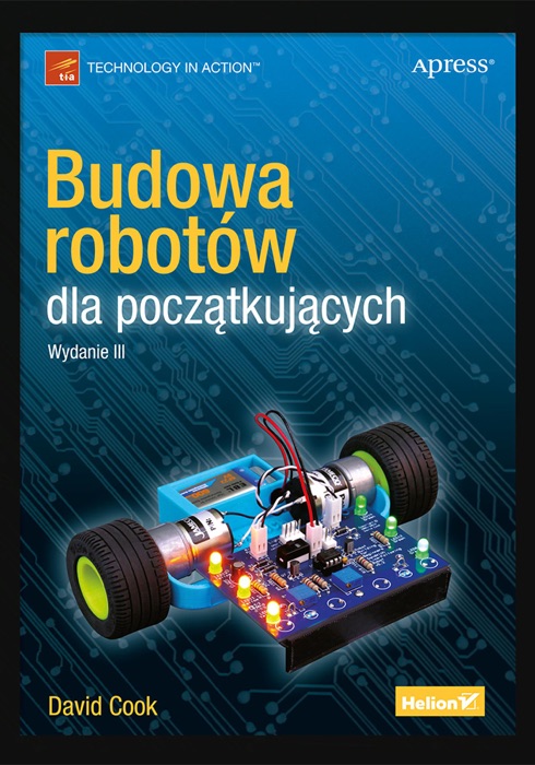 Budowa robotów dla początkujących. Wydanie III