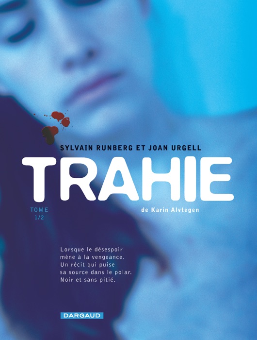 Trahie - Tome 1