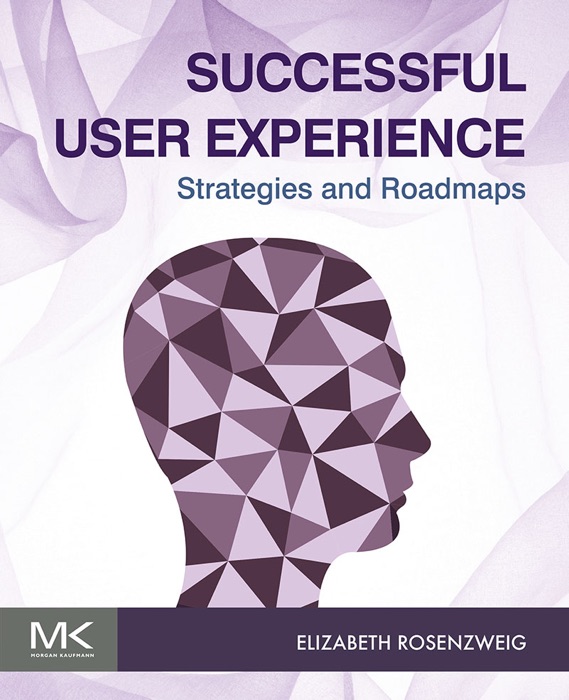 Successful User Experience: Strategies and Roadmaps