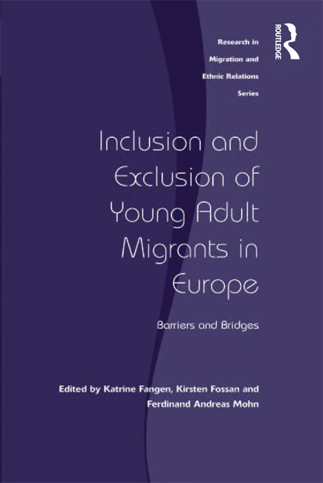 Inclusion and Exclusion of Young Adult Migrants in Europe