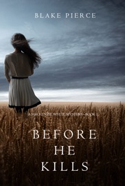 Before He Kills (A Mackenzie White Mystery—Book 1) - Blake Pierce