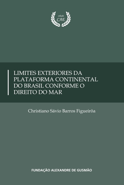 Limites Exteriores da Plataforma Continental do Brasil conforme o Direito do Mar