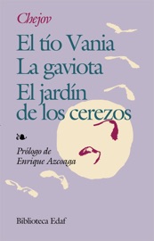 EL TíO VANIA/ LA GAVIOTA/ EL JARDíN DE LOS CEREZOS