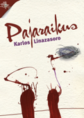 Pajaraikus - Karlso Linazasoro, Antton Olariaga & Metaforic Club de Lectura