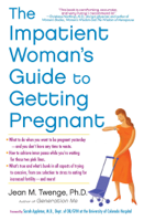 Jean M. Twenge - The Impatient Woman's Guide to Getting Pregnant artwork