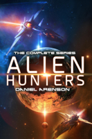 Daniel Arenson - Alien Hunters: The Complete Trilogy artwork