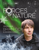 Forces of Nature - Professor Brian Cox & Andrew Cohen