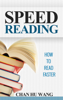 Chan Hu Wang - Speed Reading: How to Read Faster artwork