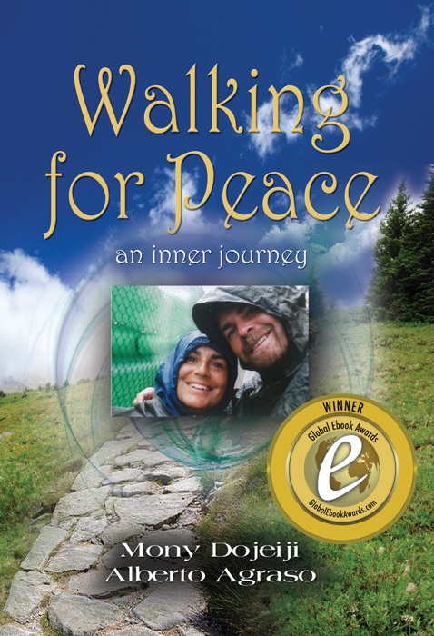 Walking for Peace, An Inner Journey by Mony Dojeiji and Alberto Agraso