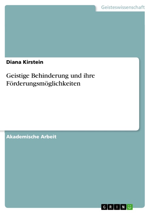 Geistige Behinderung und ihre Förderungsmöglichkeiten