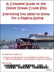 A Complete Guide to the Disney Dream Cruise Ship: Everything You Need to Know For a Magical Sailing