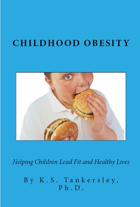 Childhood Obesity: Helping Children Lead Fit and Healthy LIves