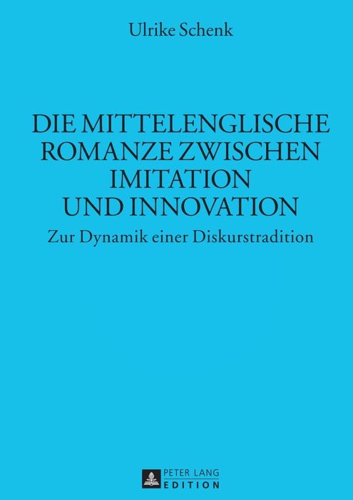 Die mittelenglische Romanze zwischen Imitation und Innovation