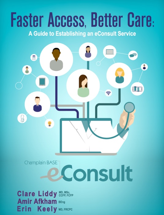 Faster Access, Better Care: A Guide to Establishing an eConsult Service