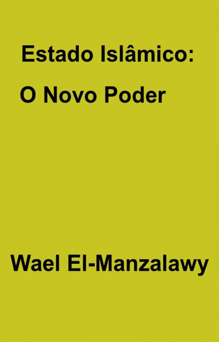 Estado Islâmico: O Novo Poder