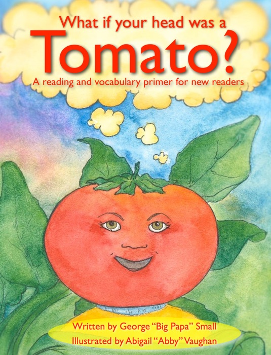 What if Your Head was a Tomato?