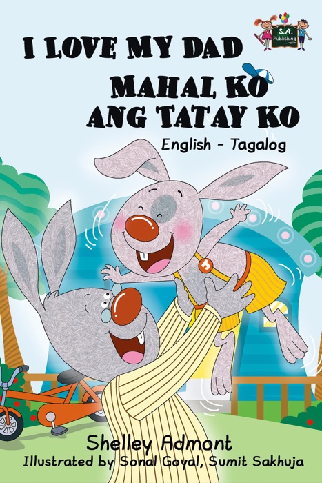 I Love My Dad Mahal Ko ang Tatay Ko: English Tagalog Bilingual Edition