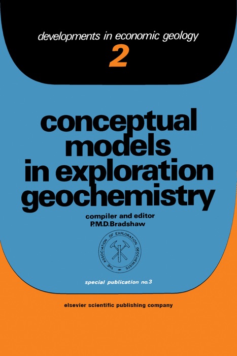 Conceptual Models in Exploration Geochemistry