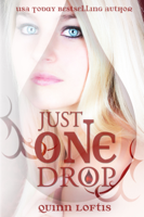 Quinn Loftis - Just One Drop, Book 3 The Grey Wolves Series artwork