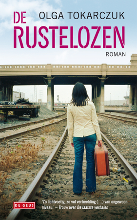 De rustelozen - Olga Tokarczuk