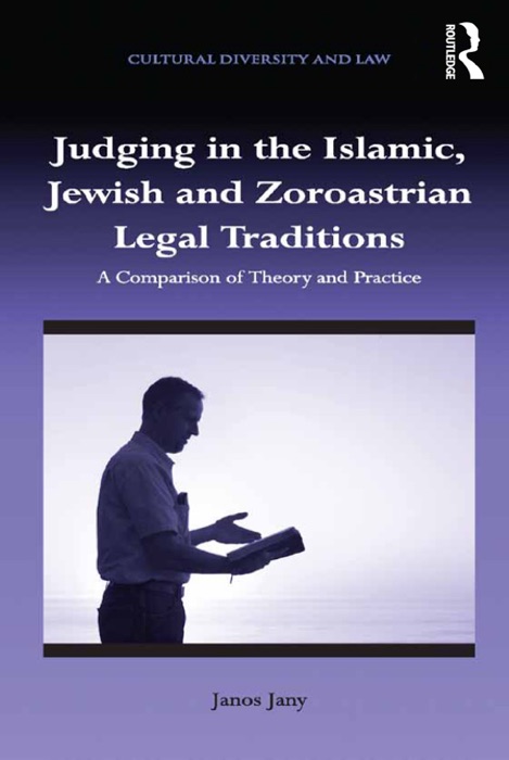 Judging in the Islamic, Jewish and Zoroastrian Legal Traditions