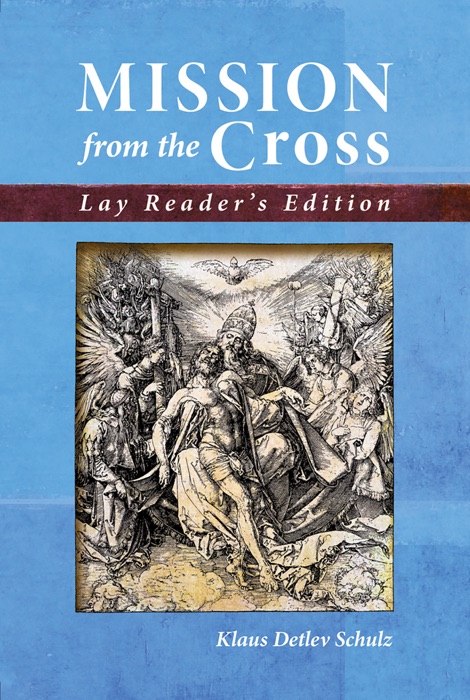 Mission from the Cross: Lay Reader's Edition