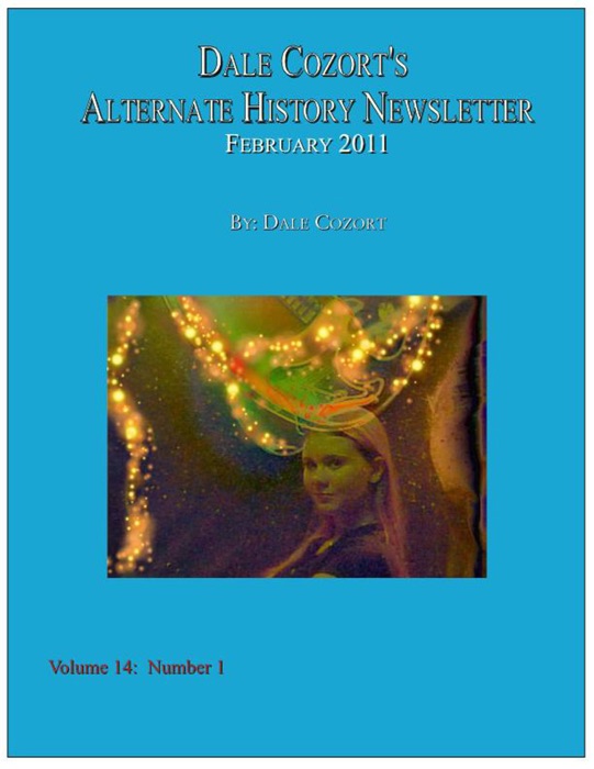 Dale Cozort's Alternate History Newsletter: Feb 2011