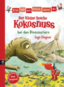 Erst ich ein Stück, dann du - Der kleine Drache Kokosnuss bei den Dinosauriern - Ingo Siegner