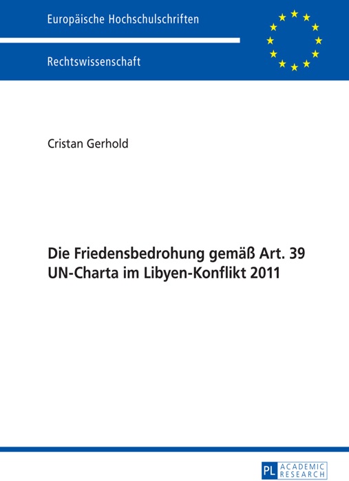 Die friedensbedrohung gemäß Art. 39 UN-charta im libyen-konflikt 2011