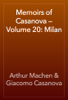 Memoirs of Casanova —Volume 20: Milan - Arthur Machen & Giacomo Casanova