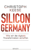 Silicon Germany - Christoph Keese