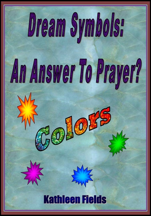 Dream Symbols: An Answer To Prayer?