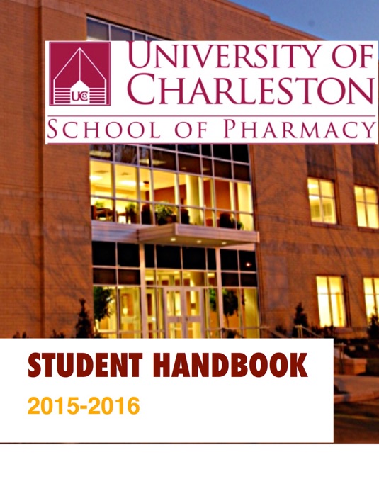 University of Charleston School of Pharmacy 2015-2016 Student Handbook