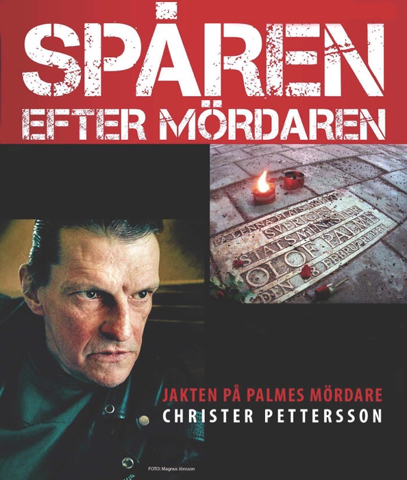 Christer Pettersson - Spåren efter mördaren