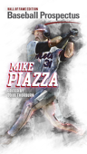 Baseball Prospectus Hall of Fame Edition: Mike Piazza - Doug Thorburn