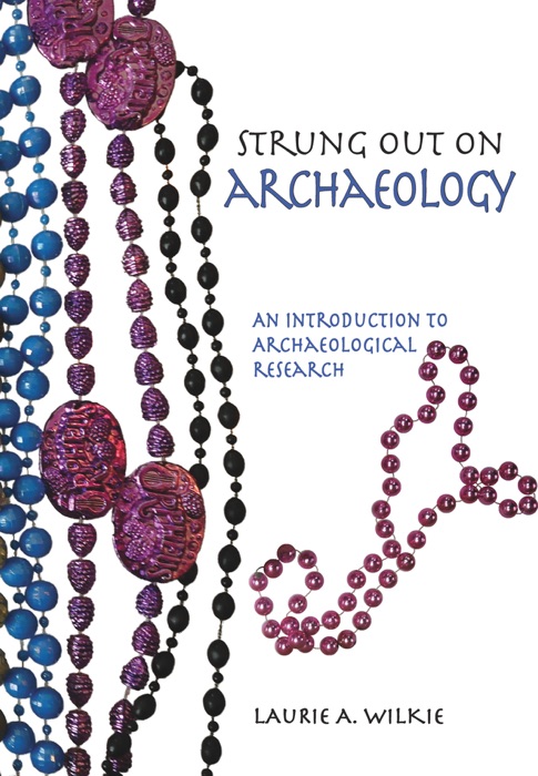 Strung Out on Archaeology