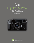 Die Fujifilm X-Pro2 - Rico Pfirstinger