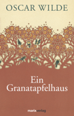 Ein Granatapfelhaus - Oscar Wilde