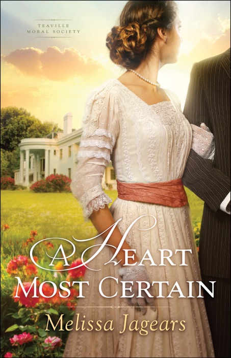 A Heart Most Certain (Teaville Moral Society Book #1)