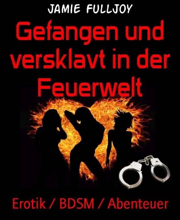 Gefangen und versklavt in der Feuerwelt