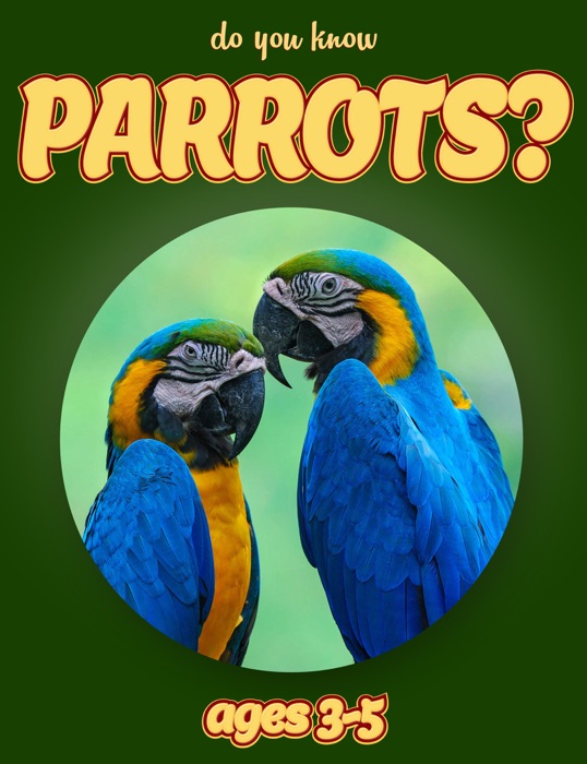 Do You Know Parrots? (animals for kids 3-5)