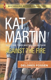 Against the Fire & Outlaw Lawman - Kat Martin & Delores Fossen by  Kat Martin & Delores Fossen PDF Download