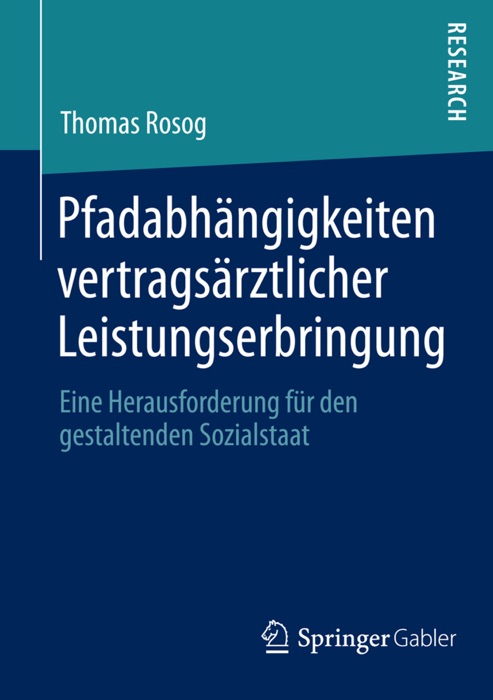 Pfadabhängigkeiten vertragsärztlicher Leistungserbringung